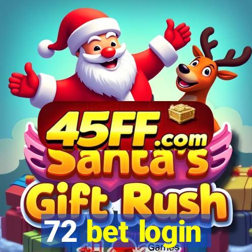 72 bet login